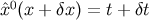 ˆx0(x + δx) = t + δt