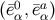 (¯e0α,¯eaα)