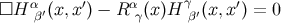 α ′ α γ ′ □H β′(x,x ) − R γ(x)H β′(x,x ) = 0