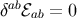 ab δ ℰab = 0