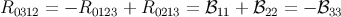 R0312 = − R0123 + R0213 = ℬ11 + ℬ22 = − ℬ33