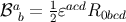 ℬa = 1ɛacdR b 2 0bcd