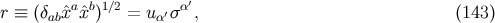 ′ r ≡ (δabˆxaˆxb)1∕2 = uα′σα , (143 )