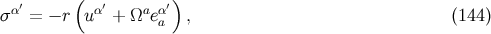 ( ) σα′ = − r u α′ + Ωae α′ , (144 ) a
