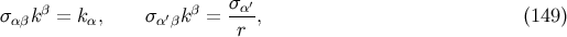 σ k β = k , σ ′k β = σα′, (149 ) αβ α αβ r