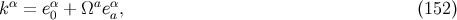 kα = eα + Ωae α, (152 ) 0 a