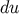 du