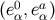 (e0α,eaα)