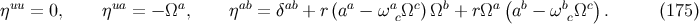 uu ua a ab ab a a c b a( b b c) η = 0, η = − Ω , η = δ + r(a − ω cΩ )Ω + rΩ a − ω cΩ . (175 )