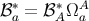 ℬ ∗= ℬ∗ΩA a A a
