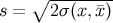 ∘ -------- s = 2σ(x, ¯x)