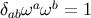 a b δabω ω = 1