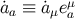 a˙a ≡ ˙aμeμ a