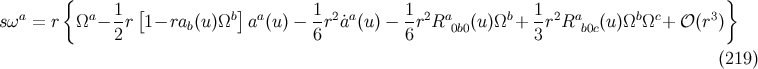 { 1 [ ] 1 1 1 } sωa = r Ωa − -r 1− rab(u)Ωb aa(u) − -r2˙aa(u) − --r2Ra0b0(u)Ωb + --r2Rab0c(u )Ωb Ωc+ 𝒪 (r3) 2 6 6 3 (219 )