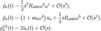 ˙pa(t) = 1-s2Rab0cωbωc + 𝒪 (s3), 3 ( b) 1- b 2 ¨pa(t) = 1 + sabω aa + 3sRa0b0ω + 𝒪 (s ), p(3)(t) = 2a˙(t) + 𝒪 (s). a a