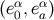 (eα0,eαa)