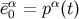 α α ¯e0 = p (t)
