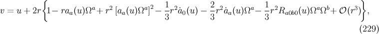{ } a 2 a2 1 2 2 2 a 1 2 a b 3 v = u + 2r 1− raa(u)Ω + r [aa(u)Ω ] − 3r ˙a0(u) − 3r a˙a (u )Ω − 3r Ra0b0(u)Ω Ω + 𝒪 (r ) , (229 )