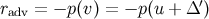 ′ radv = − p(v) = − p (u + Δ )