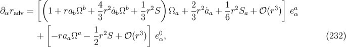 [( 4 1 ) 2 1 ] ∂αradv = 1 + rabΩb + -r2˙abΩb + -r2S Ωa + -r2a˙a + --r2Sa + 𝒪 (r3) eaα [ 3 3] 3 6 a 1-2 3 0 + − raaΩ − 2r S + 𝒪 (r ) eα, (232 )