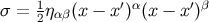 1 ′α ′β σ = 2ηαβ (x − x ) (x − x )