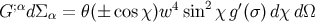 G;αdΣ α = θ(± cos χ)w4 sin2 χ g′(σ )dχ dΩ