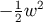 − 1w2 2