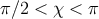 π∕2 < χ < π