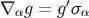 ′ ∇ αg = g σα