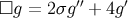 □g = 2σg′′ + 4g′