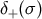 δ+(σ)