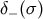 δ− (σ )