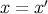 ′ x = x