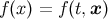 f(x) = f(t,x )