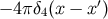 − 4πδ4(x − x′)
