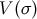 V(σ )