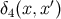 ′ δ4(x,x )