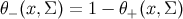 θ− (x,Σ) = 1 − θ+ (x, Σ)