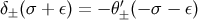 δ±(σ + ε) = − θ′±(− σ − ε)