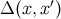 ′ Δ (x,x )