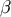 β