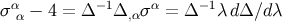 σ α − 4 = Δ − 1Δ σα = Δ − 1λ dΔ ∕dλ α ,α