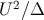 2 U ∕Δ