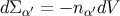 dΣ α′ = − n α′dV