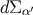 dΣα ′