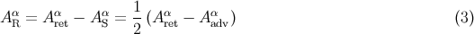 A α = A α − A α= 1-(Aα − A α ) (3 ) R ret S 2 ret adv
