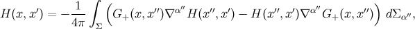 ∫ ′ 1 ( ′′ α′′ ′′ ′ ′′ ′ α′′ ′′ ) H (x,x ) = − 4π- G+ (x, x )∇ H (x ,x ) − H (x ,x)∇ G+ (x,x ) dΣα′′, Σ