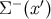 − ′ Σ (x )