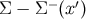 Σ − Σ− (x′)