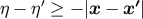 η − η′ ≥ − |x − x ′|